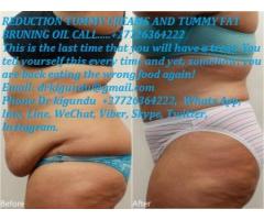 REDUCTION TUMMY CREAMS AND TUMMY FAT BRUNING OIL CALL.....+27726364222