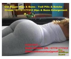 Botcho Creme Results and Yodi Pills For Sale +27781177312 Hips and Bums Enlargement
