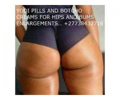 YODI PILLS AND BOTCHO CREAMS FOR HIPS AND BUMS ENLARGEMENTS… +27738432716